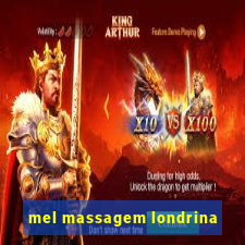 mel massagem londrina